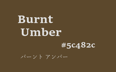 burnt umber, #5c482c